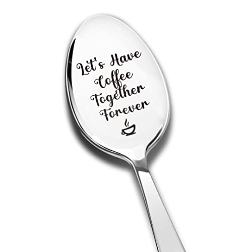  Let's Have Coffee Together Forever Spoon Engraved Stainless Steel, Love Quote Gifts For Men Women, Best Coffee Spoon Friendship Gifts For Birthday Graduation Christmas